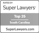 Rated By Super Lawyers | Top 25 | South Carolina | SuperLawyers.com