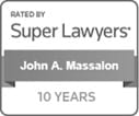 Rated By Super Lawyers | John A. Massalon | 10 Years